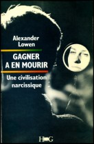 Gagner à en mourir - A. Lowen