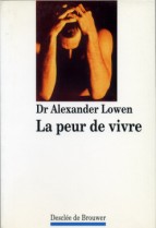 La peur de vivre - A. Lowen