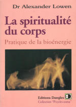 La spiritualité du corps - A. Lowen