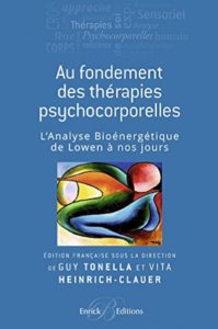 Au fondement des thérapies psychocorporelles - Guy Tonella